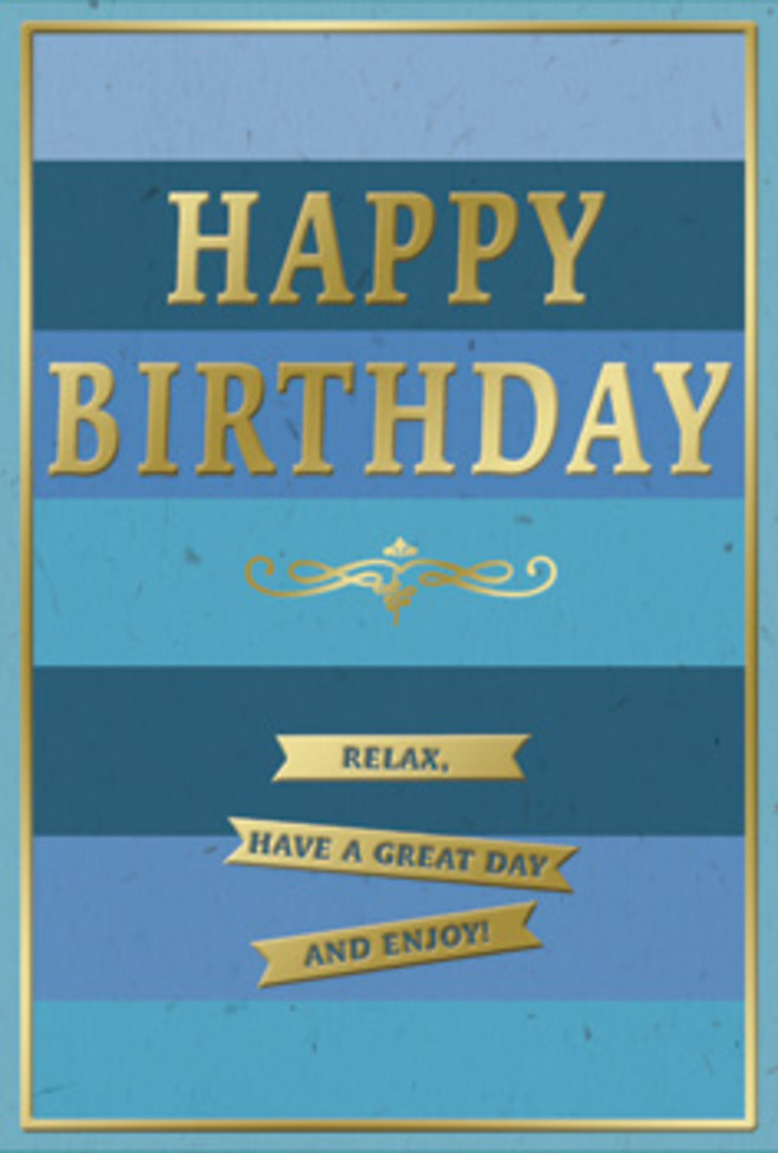 This beautifully balanced birthday card offers a soothing interplay of blue and gold, much like the peaceful atmosphere of Mill Hill's residential streets on a bright but unhurried day. The whole background is divided into generous horizontal bands of blue, each one subtly different from the next. Deeper navy tones anchor the lower portion, gradually easing into mid-blue and then to lighter, sky-like shades near the top, creating an ombre effect that feels deep yet restful. At the centre of this layered sky sits the greeting HAPPY BIRTHDAY, embossed in prominent gold lettering. The letters stand proudly above the surface, with a refined metallic sheen that suggests quality craftsmanship and invites the fingertips to trace their outline. Just beneath, a decorative golden flourish sweeps in a gentle arc, reminiscent of classic stationery or the curve of old-style signs you might see near Mill Hill Broadway. Below the flourish, three slim gold banners rest in a tidy column, each ribbon-like strip containing a warm line of text: Relax, have a great day and enjoy! These banners appear bright and reflective, their polished gold finish contrasting with the velvety, matte finish of the blue stripes behind them. Encircling the entire card is a narrow gold frame, subtle yet effective, giving the impression that the design has been thoughtfully composed and carefully finished. You can easily picture this card standing next to a birthday arrangement in a Mill Hill living room, catching the light from a nearby window and adding a sense of calm celebration. Its overall mood is gentle, encouraging the recipient not just to feel wished well, but to genuinely unwind and enjoy their birthday at a comfortable, unhurried pace.